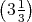 (   )
 3 13